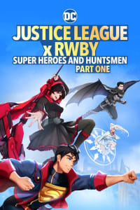 Justice League x RWBY: Super Heroes and Huntsmen Part One Full HD Movie Download