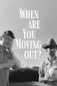 When Are You Moving Out? Full HD Movie Download