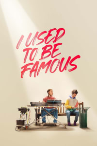 I Used to Be Famous Full HD Movie Download