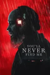 You'll Never Find Me HD Movie